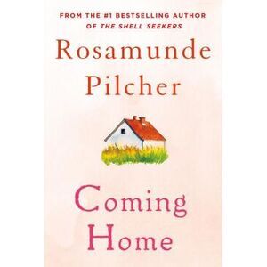 Coming Home -- Rosamunde Pilcher